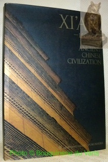 XI’AN. Legacies of Ancient Chinese Civilization.