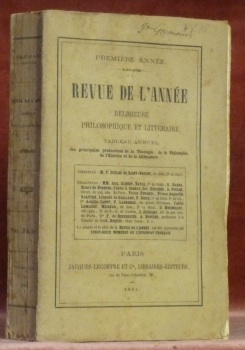 Revue de l’Année religieuse, philosophique et littéraire. Tableau annuel des …