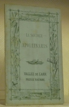 La source Apollinaris. Vallée de l’Ahr Prusse Rhénane.