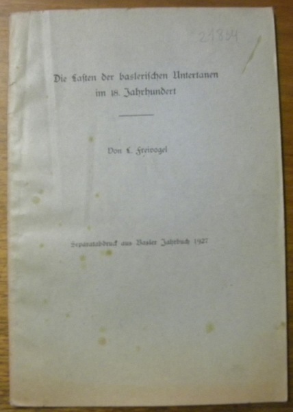 Die Lasten der baslerischen Untertanen im 18. Jahrhundert. S.A. aus …