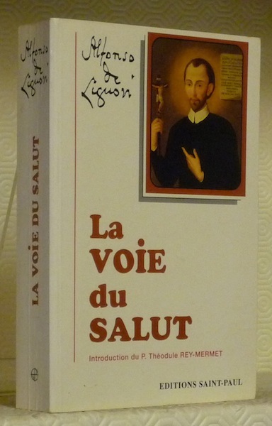La voie du salut. Introduction du P. Théodule Rey-Mermet. Traduction …
