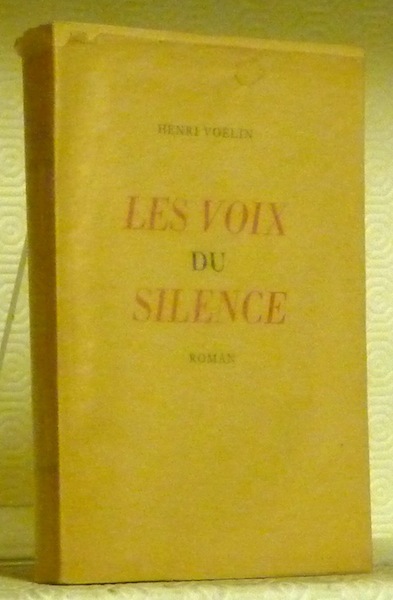 Les voix du silence. Roman.