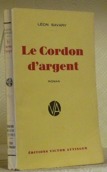 Le Cordon d’argent. Roman.