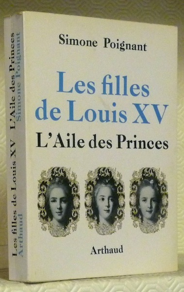 Les filles de Louis XV. L’Aile des Princes. 24 illustrations.