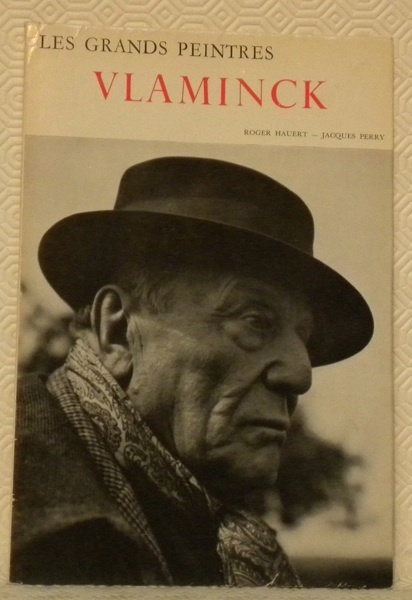 Maurice Vlaminck. Images de Roger Hauert. Collection Les grands peintres.