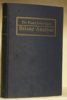 Bilanz-Analyse. Wege zur Erkenntnis des Wesens der Bilanz. 10. vollständig …