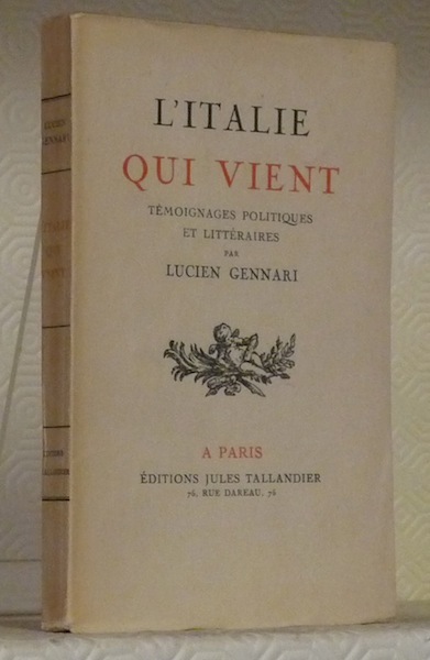 L’Italie qui vient. Témoignages politiques et littéraires.