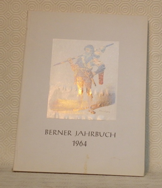 Die Post im alten Bern. Berner Jahrbuch 1964.