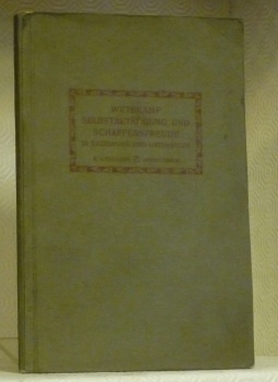 Selbstbetätigung und Schaffensfreude in Erziehung und Unterricht. Mit besonderer Berücksichtigung …