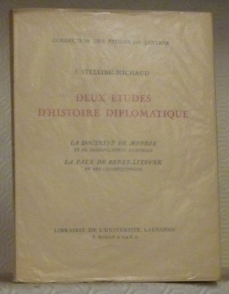 Deux études d’histoire diplomatique. La Doctrine de Monroe et sa …