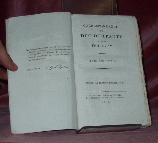 Correspondance du Duc d’Otrante avec le Duc de***. Première lettre, …