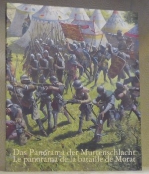 Le Panorama de la Bataille de Morat. Das Panorama der …