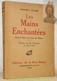 Les mains enchantées. Recueil illustré de contes des métiers. Dessins …