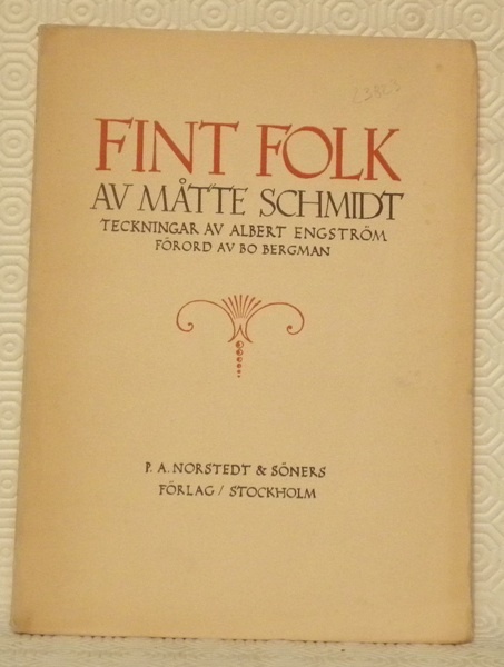 Fint folk. Teckningar av Albert Engström. Férord av Bo Bergman.