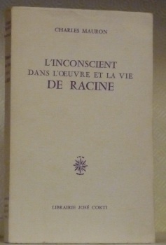 L’inconscient dans l’oeuvre et la vie de Racine.