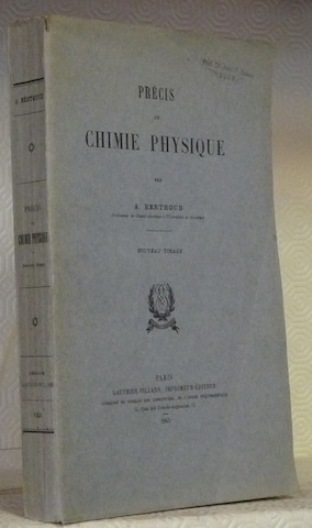 Précis de Chimie Physique. Nouveau Tirage.