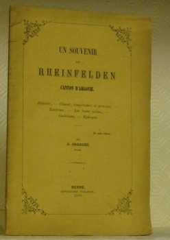 Un souvenir de Rheinfelden Canton d’Argovie. Histoire, climat, température et …