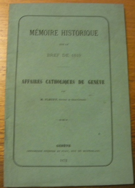 Mémoire historique sur le bref de 1819. Affaires catholiques de …