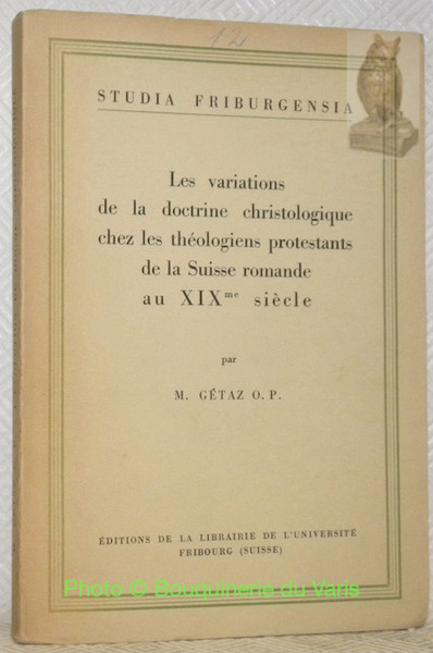 Les variations de la doctrine christologique chez les théologiens protestants …