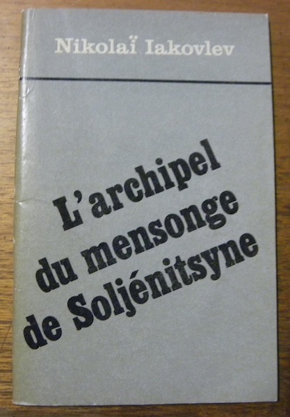 L’archipel du mensonge de Soljénitsyne.