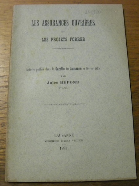 Les assurances ouvrières et les projets Forrer. Articles publiés dans …