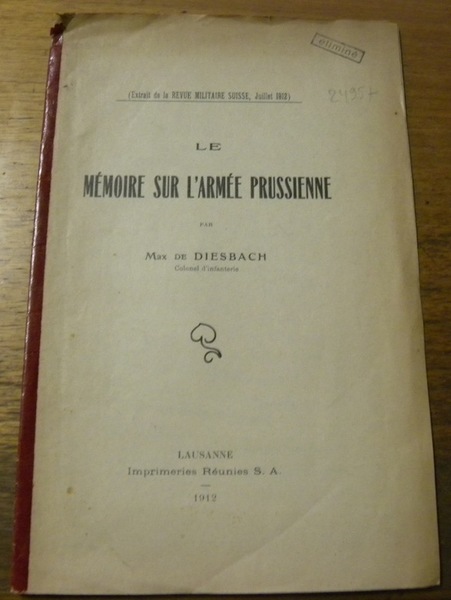 Le mémoire sur l’Armée prussienne. Extrait de la Revue militaire …