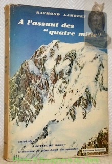 A l’assaut des “quatre mille”. 2e édition. Dix récits de …