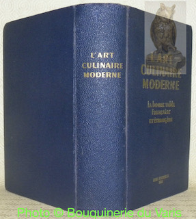 L’Art Culinaire Moderne. La Bonne Table Française et Etrangère. Cuisine, …