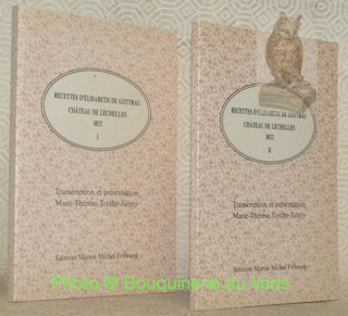 Recettes d’Elisabeth de Gottrau Château de Léchelles. Transcription et présentation …