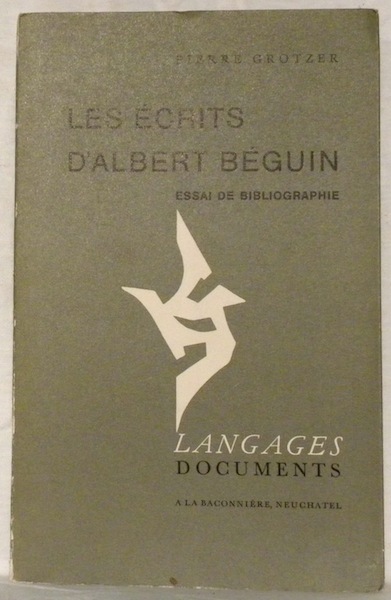 Les écrits d’Albert Béguin. Essai de bibliographie. Collection Langages documents.