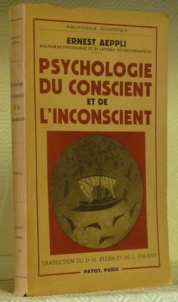 Psychologie du conscient et de l’inconscient. Coll. “Bibliothèque Scientifique”.