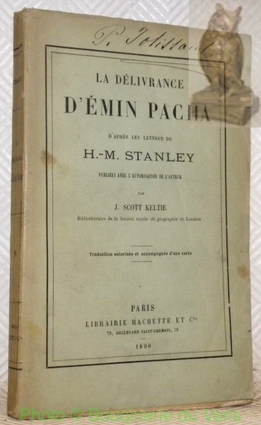 La délivrance d’Emin Pacha d’après les lettres de H.-M. Stanley.