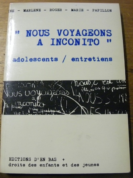 Nous voyageons à Inconito. Entretiens avec neuf adolescent (e)s. Coll. …