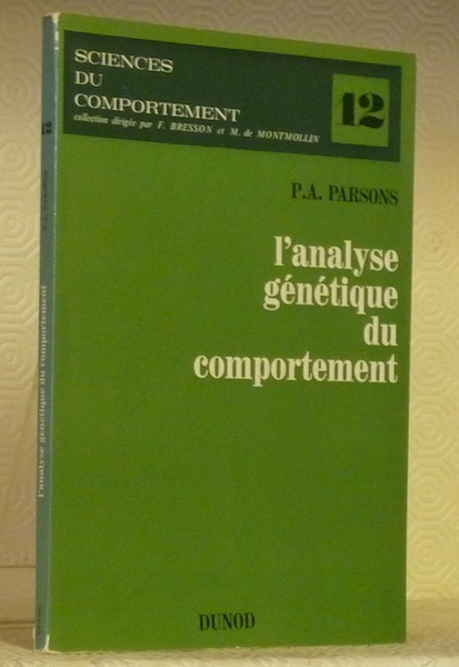 L’Analyse génétique du comportement. Coll. “Sciences du Comportement, 12.”