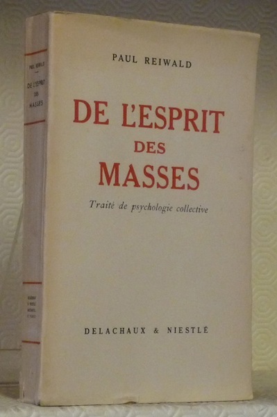De l’Esprit des Masses. Traité de psychologie collective. Coll. “L’Homme …