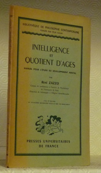 Intelligence et quotient d’âges. Manuel pour l’étude du développement mental. …