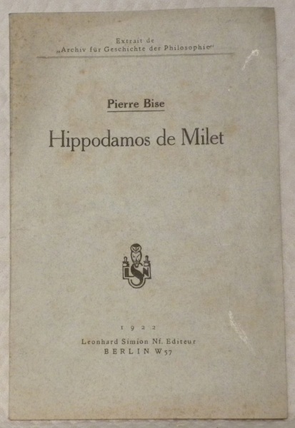 Hippodamos de Milet. Extrait de Archiv für Geschichte der Philosophie.