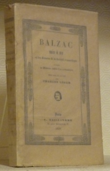 BALZAC mis à nu et les dessous de la société …