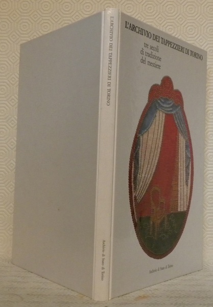 L’Archivio dei Tappezzieri di Torino. Tre secoli di tradizione del …
