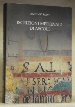 Iscrizioni Medievali di Ascoli. Collezione Testi e Documenti, 5.