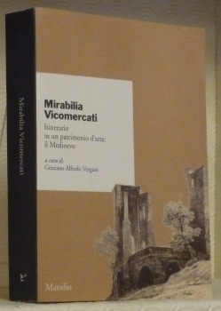 Mirabilia Vicomercati. Itinerario in un patrimonio d’arte : il Medioevo.