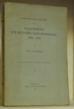 Kritische Bibliographie der Flugschriften zur Deutschen Verfassungsfrage 1848-1851.