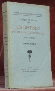 Les destinées. Poèmes philosophiques. Edition critique publiée par Edmond Estève.Société …