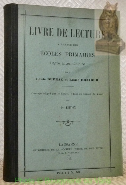 Livre de lecture à l’usage des écoles primaires. Degré intermédiaire. …