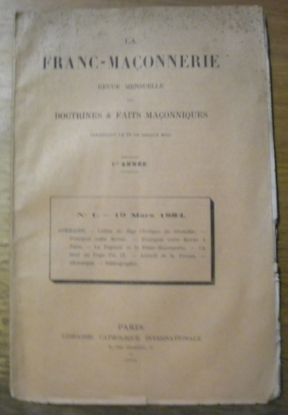 La Franc-Maçonnerie. Revue mensuelle des doctrines & faits maçonniques. 1e …