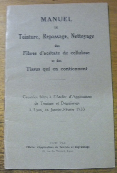 Manuel de Teinture, Repassage, Nettoyage des Fibres d’acétate de cellulose …