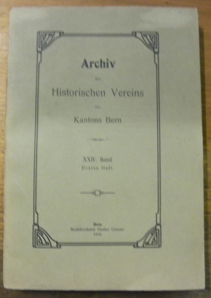 Archiv des Historischen Vereins des Kantons Bern. XXIII. Band.