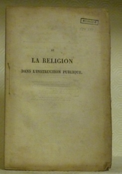 De la Religion dans l’Instruction Publique, ou Essais sur les …