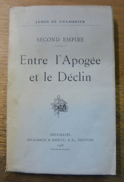 Entre l’Apogée et le Déclin. Second Empire.