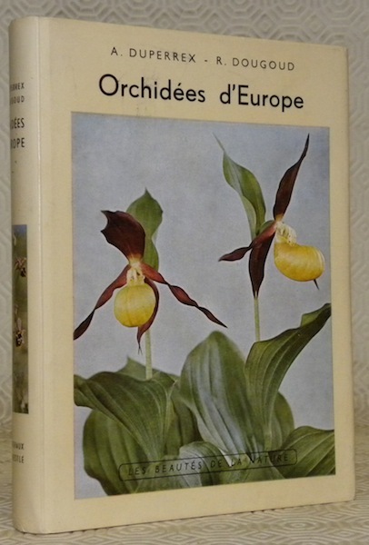 Orchidées d’Europe. Avec 32 photographies en couleurs de Roger Dougoud …